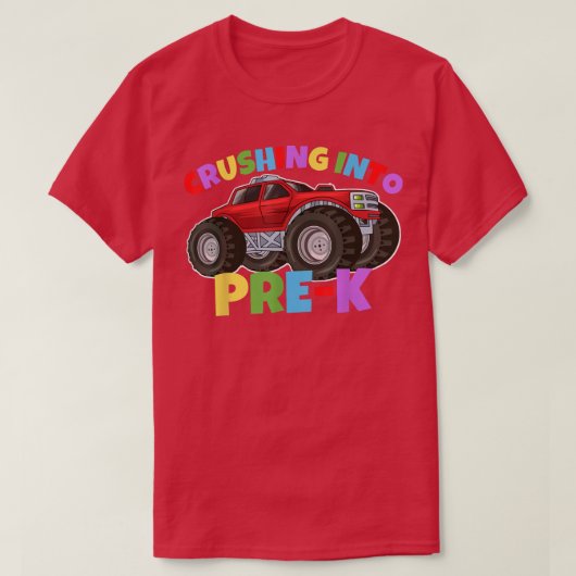 Crushing into Pre-K Monster Truck Back to School B T-Shirt (Design vorne)