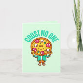 Crust No one - Funny Trust Themed Pizza Karte (Vorderseite)