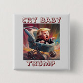Cry Baby Trump Button (Vorderseite)