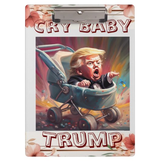 Cry Baby Trump Clipboard Klemmbrett (Vorderseite)