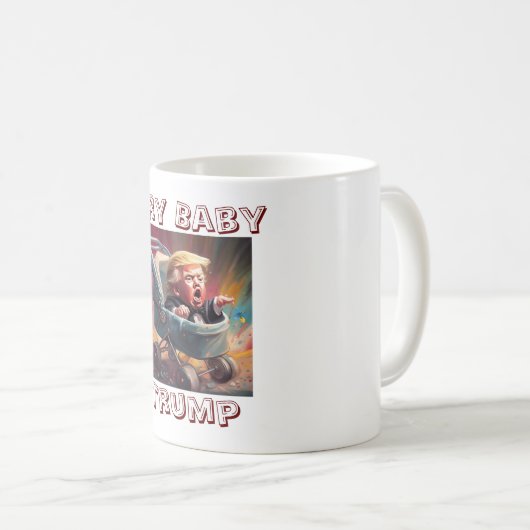 Cry Baby Trump Coffee Tasse (VorderseiteRechts)