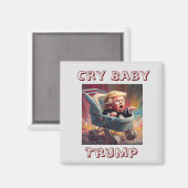 Cry Baby Trump Magnet (Vorderseite/Rückseite)
