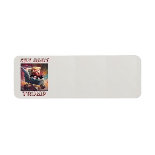 Cry Baby Trump-Rücksendeadresse (Vorne)