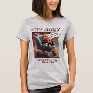 Cry Baby Trump T - Shirt