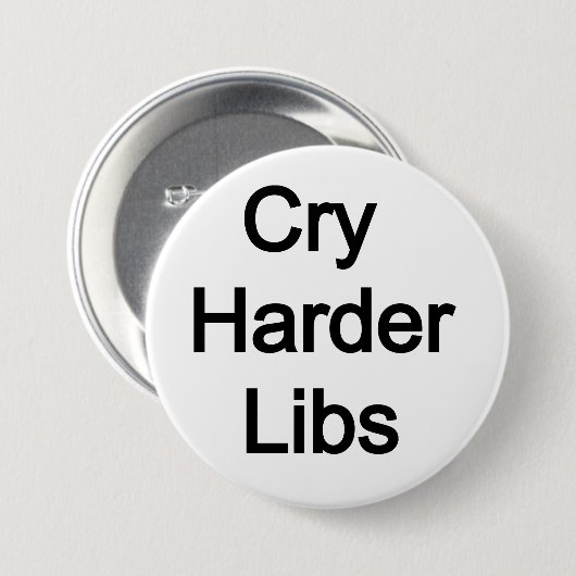 Cry Harder Libs Button (Vorne & Hinten)