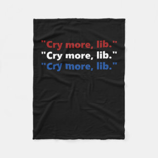 Cry More Lib - Lustige Pro-Trump-Shirts - Rot Weiß Fleecedecke