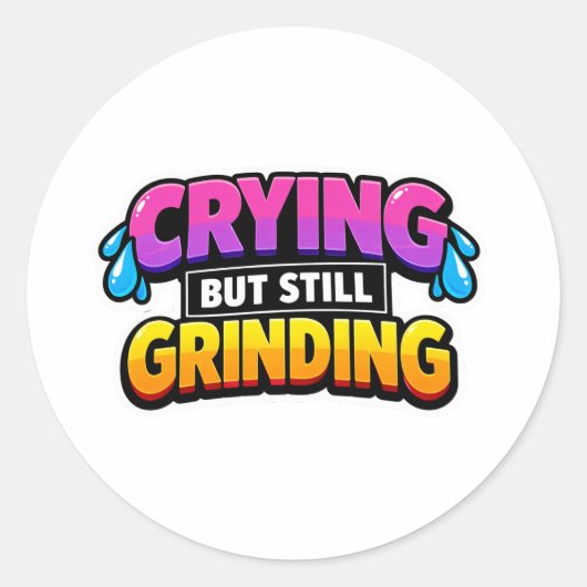 Crying But Still Grinding Sticker (Vorderseite)