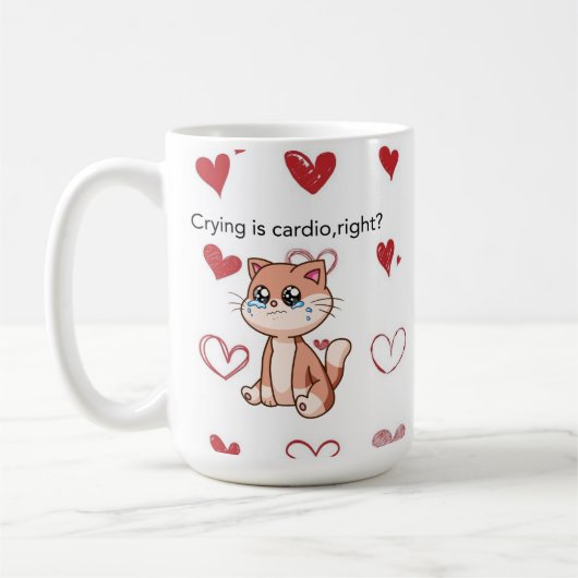 Crying Is Cardio, Right? | Cute Crying Cat Design Kaffeetasse (Links)