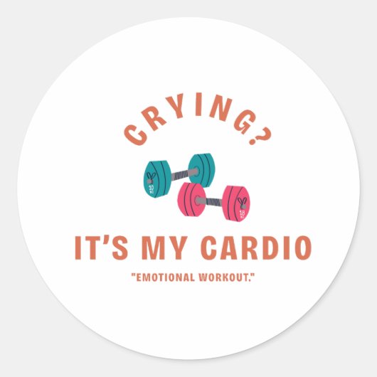 Crying? It's My Cardio - Emotional Workout Runder Aufkleber (Vorderseite)
