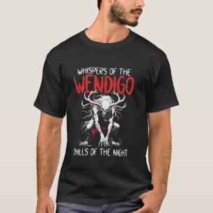 Cryptid flüstert von den wendigo Schüttelfrost des T-Shirt