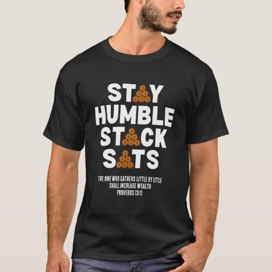 Crypto Bitcoin Investor BLEIBE HUMBLE STACK SATS T-Shirt (Vorderseite)