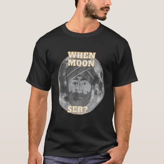 Crypto Blockchain Defi Meme wenn Moon Ser T-Shirt (Vorderseite)