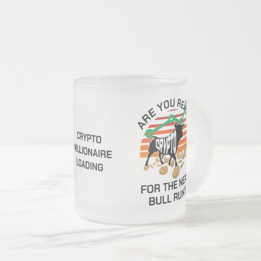 CRYPTO BULL-Ausführung Bitcoin sind Sie bereit Mattglastasse (VorderseiteRechts)