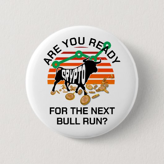 CRYPTO BULL RUN sind Sie bereit Bitcoin Button (Vorderseite)