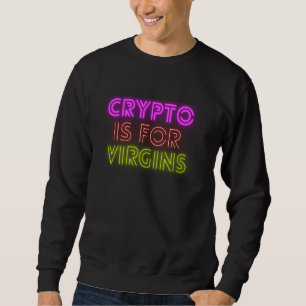 Crypto ist für Jungfrauen Cooler Retro-Pullover Sweatshirt