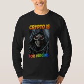 Crypto ist für Jungfrauen Cringe Skelett T-Shirt (Vorderseite)