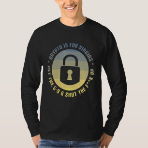 Crypto ist für Jungfrauen Funny Crypto Meme Crypto T-Shirt