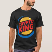 Crypto King Funny Parody Design T-Shirt (Vorderseite)