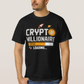 Crypto Loading – Werde Millionär T-Shirt (Vorderseite)