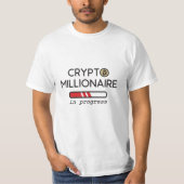 Crypto Millionaire im Gange T-Shirt (Vorderseite)