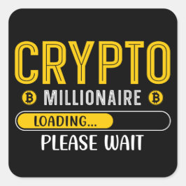 Crypto Millionaire Loading Bitcoin Quadratischer Aufkleber