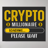 Crypto Millionaire Loading Crypto Bitcoin Poster (Vorne)
