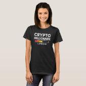Crypto Millionaire Loading Funny Bitcoin Ethereum T-Shirt (Vorne ganz)