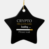 Crypto Millionaire Loading lustige Online-Handel Keramik Ornament (Vorne)