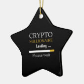 Crypto Millionaire Loading lustige Online-Handel Keramik Ornament (Links)