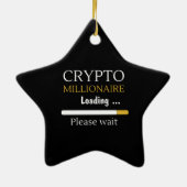 Crypto Millionaire Loading lustige Online-Handel Keramik Ornament (Hinten)