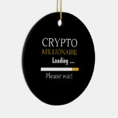 Crypto Millionaire Loading lustige Online-Handel Keramik Ornament (Rechts)