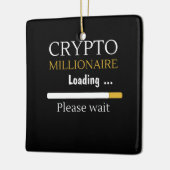 Crypto Millionaire Loading lustige Online-Handel Keramikornament (Links)