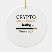 Crypto Millionaire Loading lustiges Trading nft Keramik Ornament (Hinten)