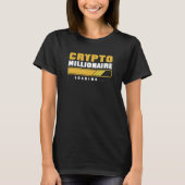 Crypto Millionaire Loading T-Shirt (Vorderseite)