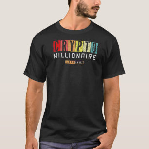 Crypto Millionaire Loading Vintag Bitcoin Ethereu T-Shirt
