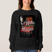 Crypto Miner Computer Sweatshirt (Vorderseite)