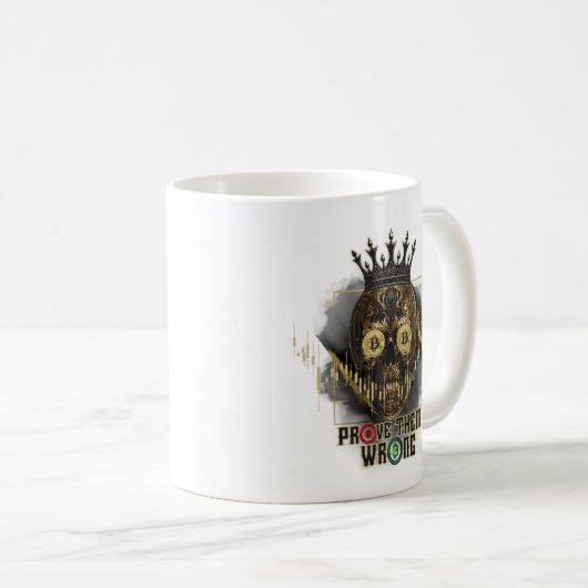 Crypto Motivation | Bitcoin | Prove them wrong  Kaffeetasse (VorderseiteRechts)