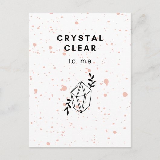 Crystal Clear to me Postkarte (Vorderseite)