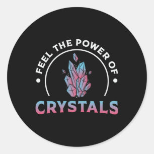 Crystal Healing Feel The Power Of Crystals Healer Runder Aufkleber