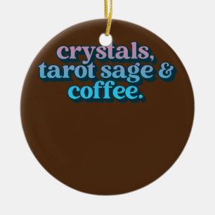 Crystals Tarot Sage and Coffee Crystal Collector Keramik Ornament