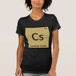 Cs - Kümmelsamen Chemie Periodensystemsymbol T-Shirt