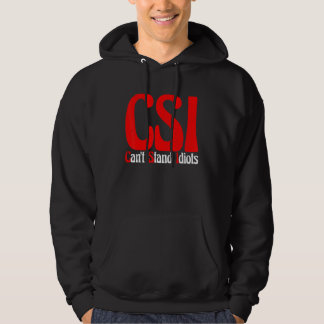 CSI kann Idioten nicht ausstehen       Hoodie