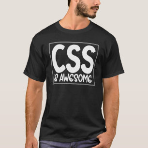 CSS Computersprache CSS ist Phantastischer Web-Des T-Shirt