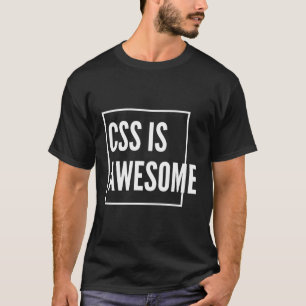 CSS ist eine Phantastische Webentwicklung T-Shirt