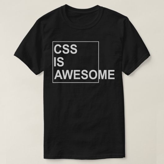 CSS ist Phantastisch Programmierer Software-Entwic T-Shirt (Design vorne)