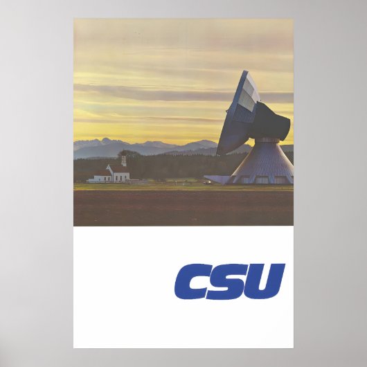 CSU-Wahlplakat Erdfunkstation Raisting Poster (Vorne)