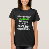 CT MRI Tech Positively Radiographer Rad Tech T-Shirt (Vorderseite)