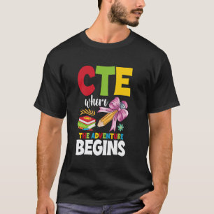 CTE-Lehrer-Team-Würdigungs-Abenteuer-Karriere-Tee T-Shirt