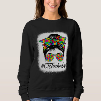 CTE Teacher Messy Bun Supporting Autism Awareness Sweatshirt