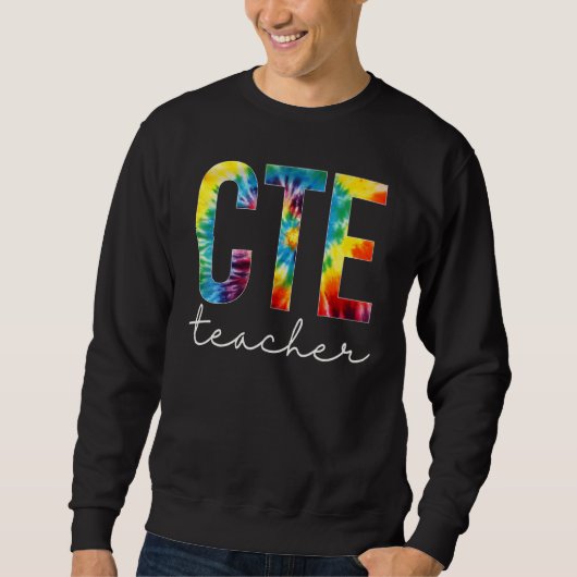 Cte Teacher Tie Dye Appreciation Day Hello Back To Sweatshirt (Vorderseite)